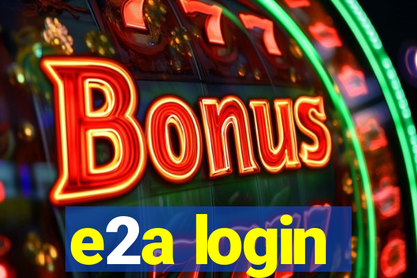 e2a login